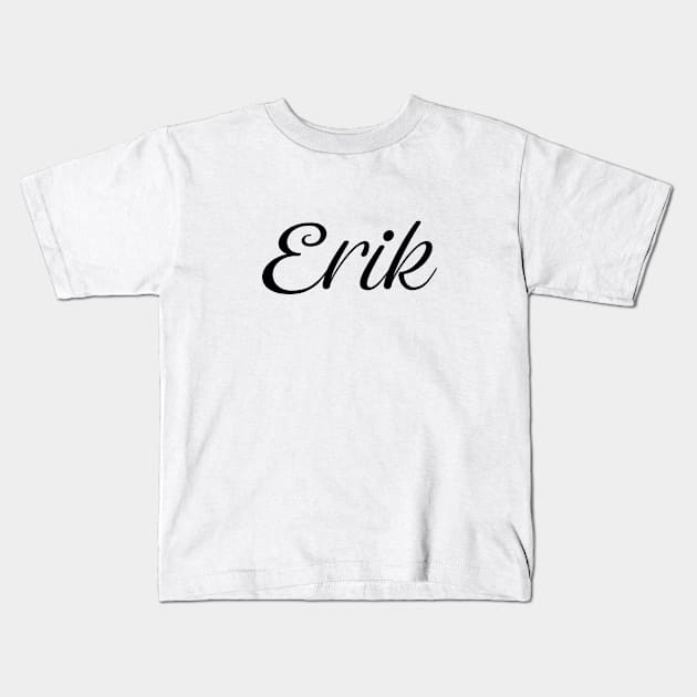 Name Erik Kids T-Shirt by gulden